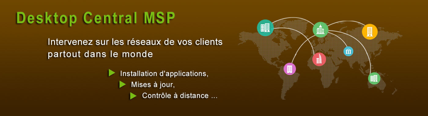 Desktop Central MSP : solution helpdesk infogérance gestion bureaux