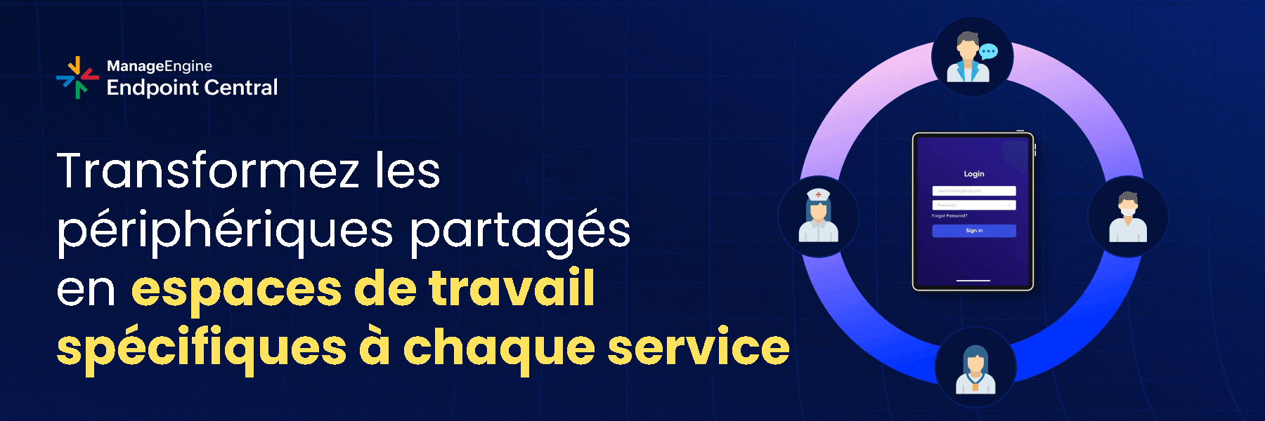 Transformez les périphériques partagés en espaces de travail spécifiques à chaque service